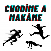 Chodíme a makáme - NOVINKA!